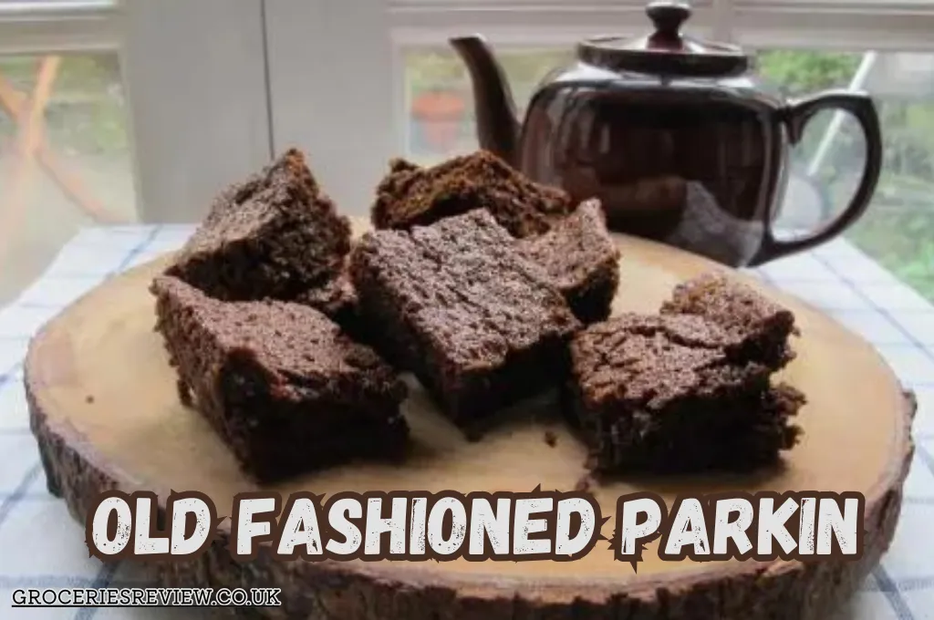 Old Fashioned Parkin 2024