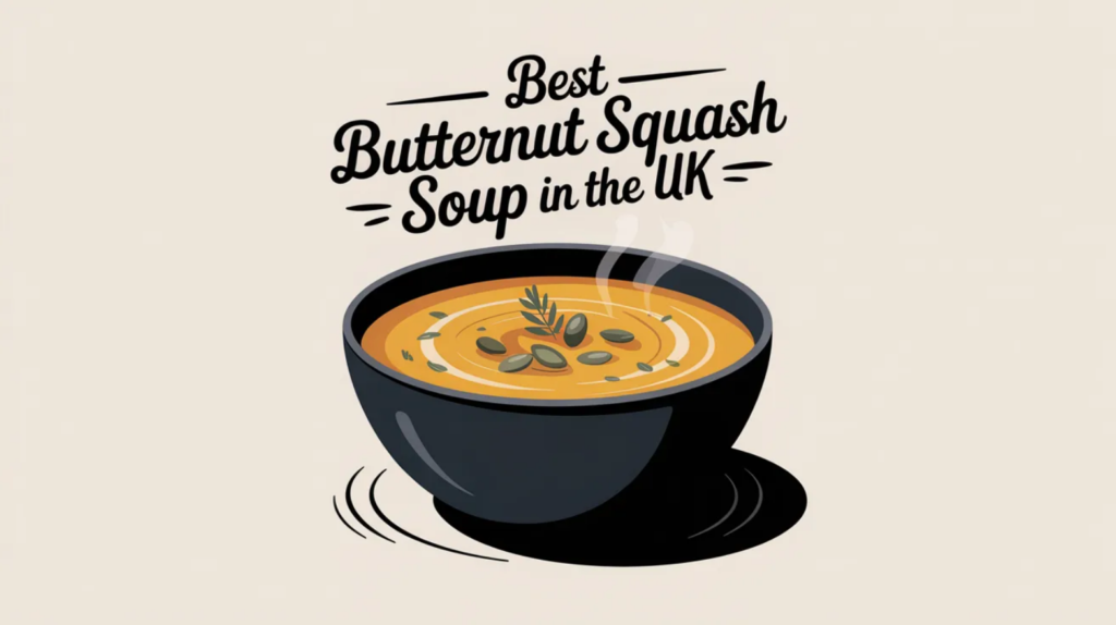 Best Butternut Squash Soup in the UK (Sweet, Silky, and Comforting Without Being Bland)