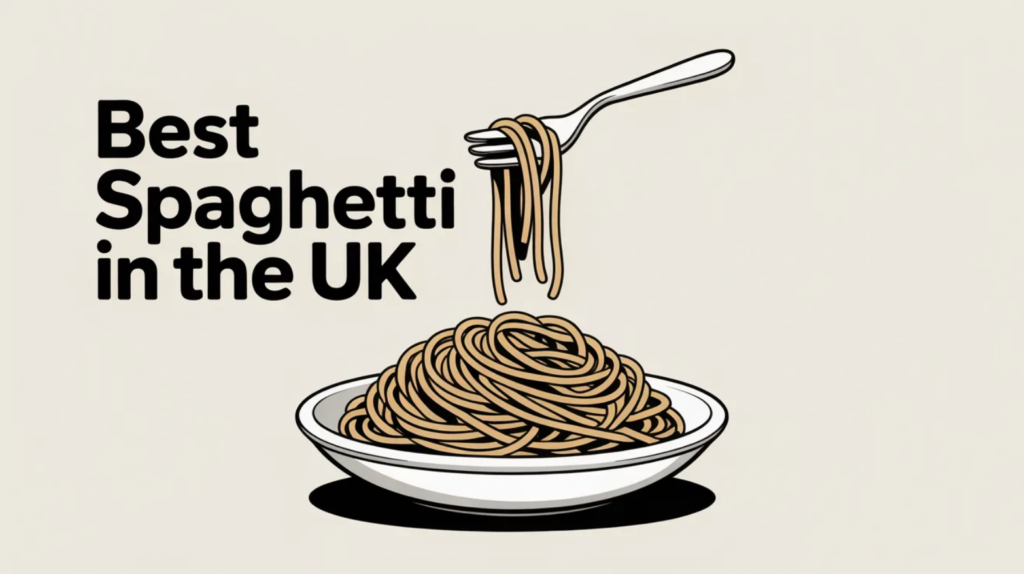 Best Spaghetti in the UK (2026)