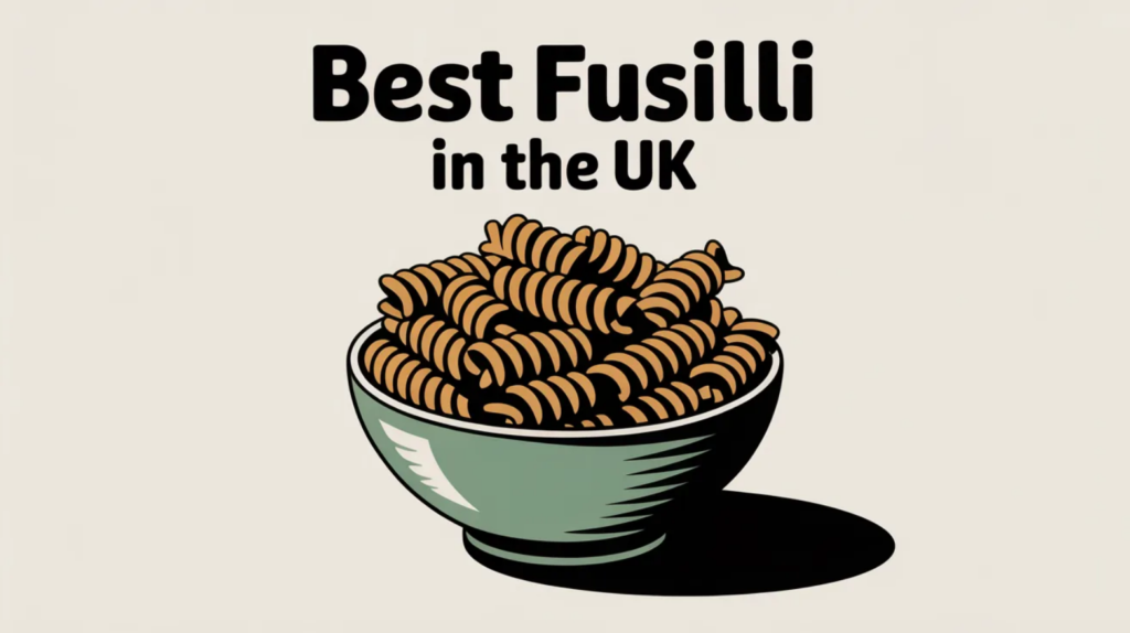 Best Fusilli in the UK (2026)