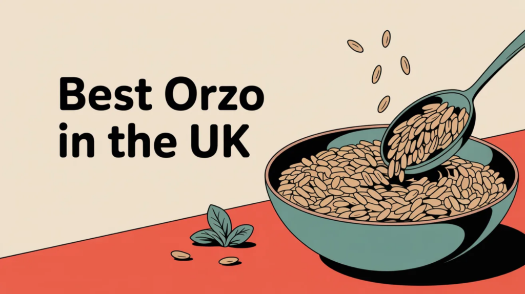 Best Orzo in the UK (2026)